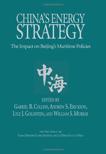 Stock image for China's Energy Strategy : The Impact on Beijing's Maritime Policies for sale by Better World Books