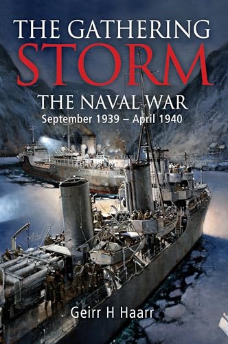 Beispielbild fr The Gathering Storm: The Naval War in Northern Europe, September 1939-April 1940 zum Verkauf von ThriftBooks-Atlanta