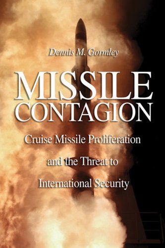 Stock image for Missile Contagion: Cruise Missile Proliferation and the Threat to International Security for sale by GF Books, Inc.