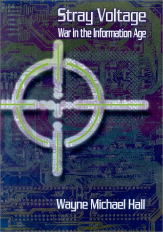 Beispielbild fr Stray Voltage: War in the Information Age zum Verkauf von Wonder Book