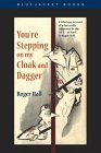 Beispielbild fr You're Stepping on My Cloak and Dagger (Bluejacket Books) zum Verkauf von Wonder Book