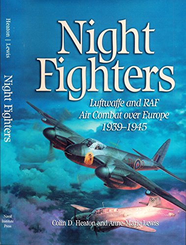 Imagen de archivo de Night Fighters: Luftwaffe and RAF Air Combat Over Europe, 1939-1945 a la venta por ThriftBooks-Dallas
