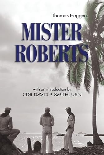 9781591143659: Mister Roberts: A Novel (Classics of Naval Literature)
