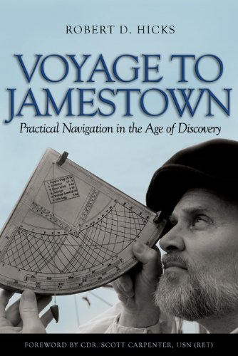 Beispielbild fr Voyage to Jamestown: Practical Navigation in the Age of Discovery zum Verkauf von Book Outpost