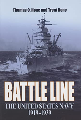 Imagen de archivo de Battle Line: The United States Navy, 1919-1939 a la venta por ThriftBooks-Dallas