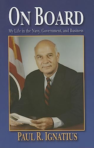 9781591143819: On Board: My Life in the Navy, Government, and Business