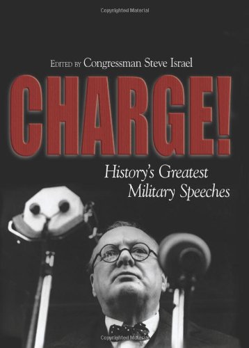 Beispielbild fr Charge! : History's Greatest Military Speeches zum Verkauf von Better World Books