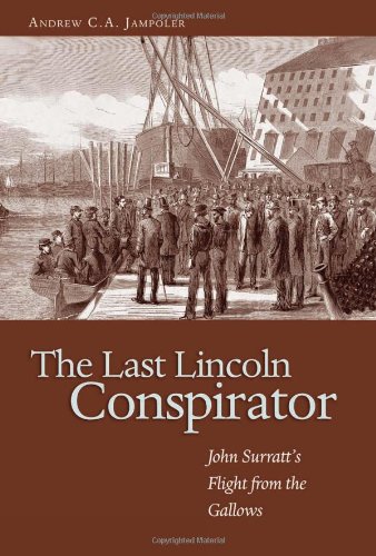 Stock image for The Last Lincoln Conspirator: John Surratt's Flight from the Gallows for sale by ThriftBooks-Dallas
