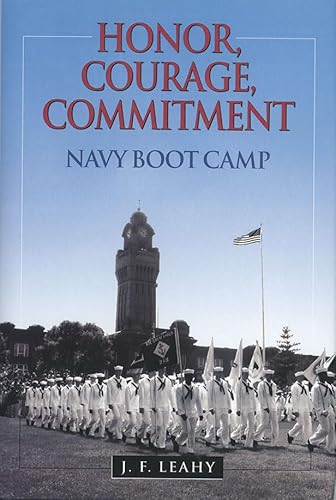 Stock image for Honor, Courage, Commitment: Navy Boot Camp for sale by SecondSale