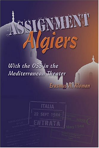 9781591144434: Assignment Algiers: With the OSS in the Mediterranean Theater of Operations
