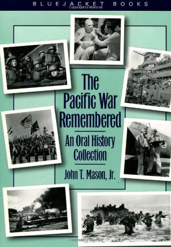 Imagen de archivo de The Pacific War Remembered: An Oral History Collection (Bluejacket Paperback Series) a la venta por SecondSale