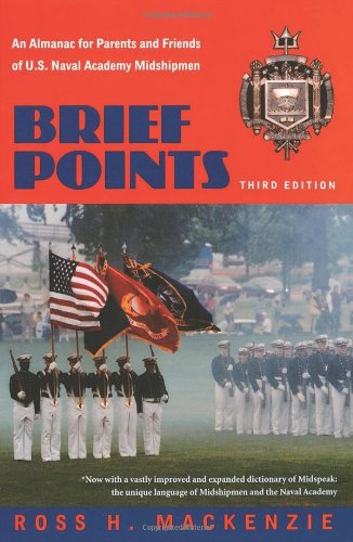 Imagen de archivo de Brief Points: An Almanac for Parents and Friends of U.S. Naval Academy Midshipmen a la venta por Ergodebooks