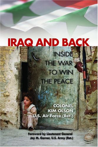 Imagen de archivo de Iraq and Back: Inside the War to Win the Peace a la venta por ThriftBooks-Dallas