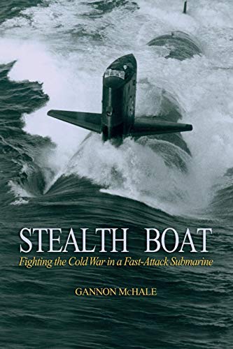 Stock image for Stealth Boat: Fighting the Cold War in a Fast Attack Submarine for sale by Nelsons Books