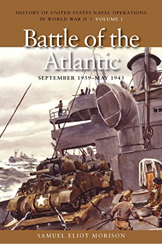 Beispielbild fr The Battle of the Atlantic, September 1939-1943: History of United States Naval Operations in World War II, Volume 1 (History of the United States Naval Operations in World War II) zum Verkauf von Blue Vase Books