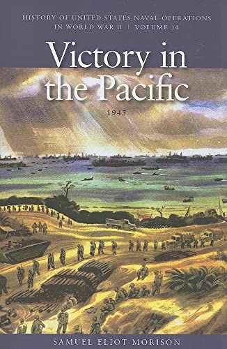 Stock image for Victory in the Pacific, 1945: History of United States Naval Operations in World War II, Volume 14 (Volume 14) (History of USN Operations in WWII) for sale by Red's Corner LLC