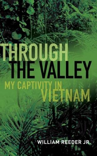 Stock image for Through the Valley: My Captivity in Vietnam for sale by Friends of Johnson County Library
