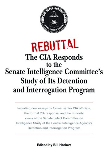 Imagen de archivo de Rebuttal : The CIA Responds to the Senate Intelligence Committee's Study of Its Detention and Interrogation Program a la venta por Better World Books: West