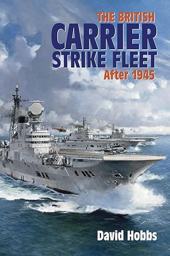Beispielbild fr The British Carrier Strike Fleet: After 1945 zum Verkauf von Nelson Freck