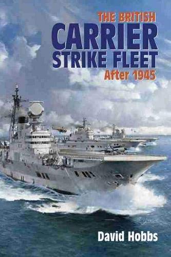 Stock image for The British Carrier Strike Fleet: After 1945 for sale by Book Outpost
