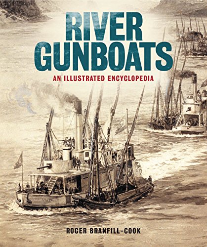 Stock image for River Gunboats: An Illustrated Encyclopedia for sale by Bearly Read Books
