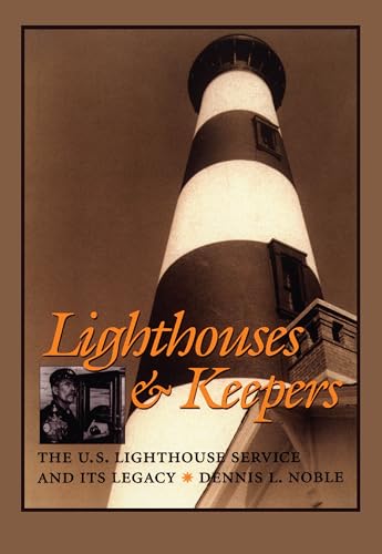 Beispielbild fr Lighthouses & Keepers: The U.S. Lighthouse Service and its Legacy zum Verkauf von WorldofBooks