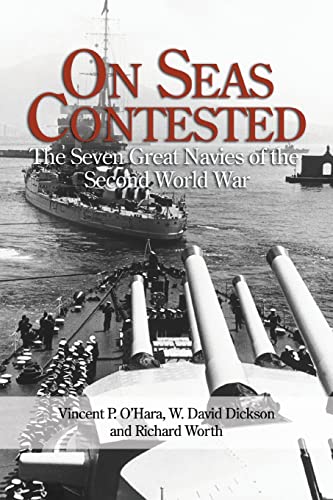 Stock image for On Seas Contested: The Seven Great Navies of the Second World War for sale by Books Unplugged