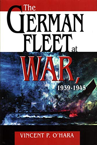 Imagen de archivo de The German Fleet At War, 1939-1945 a la venta por Half Price Books Inc.