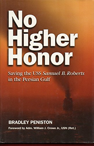 Stock image for No Higher Honor: Saving the USS Samuel B. Roberts in the Persian Gulf for sale by GF Books, Inc.
