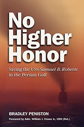 Stock image for No Higher Honor: Saving the USS Samuel B. Roberts in the Persian Gulf for sale by Books Unplugged