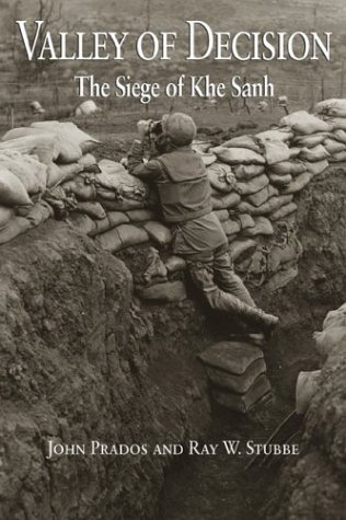 9781591146964: Valley of Decision: The Siege of Khe Sanh