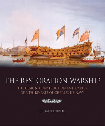9781591147121: The Restoration Warship: The Design, Construction and Career of a Third Rate of Charles II's Navy