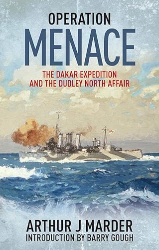 Stock image for Operation Menace: The Dakar Expedition and the Dudley North Affair for sale by Solomon's Mine Books