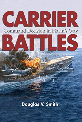 Carrier Battles: Command Decision in Harm's Way [inscribed]