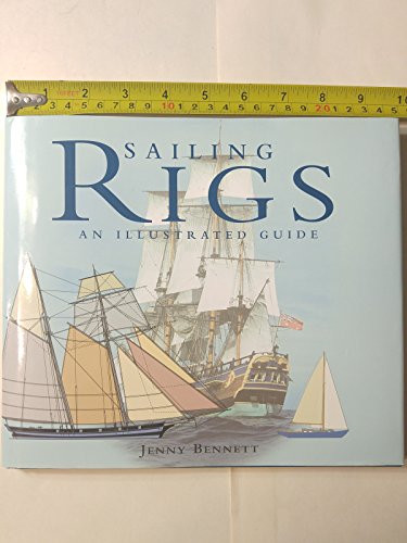 Sailing Rigs, an Illustrated Guide