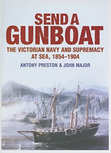 Stock image for Send a Gunboat: 150 Years of the British Gunboat for sale by Tangled Web Mysteries and Oddities