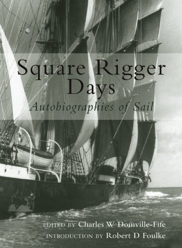 Imagen de archivo de Square Rigger Days: Autobiographies of Sail a la venta por ThriftBooks-Atlanta