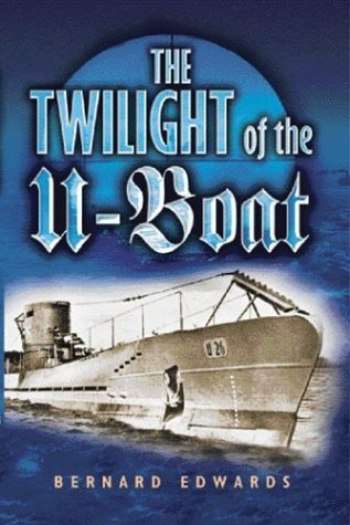Beispielbild fr The Twilight of the U-Boats zum Verkauf von WorldofBooks