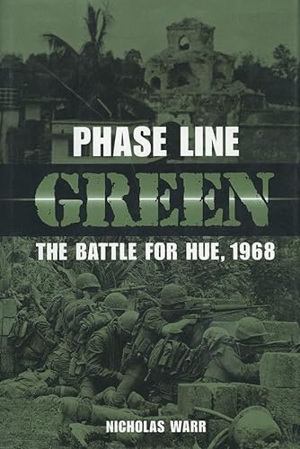 9781591149217: Phase Line Green: The Battle for Hue, 1968