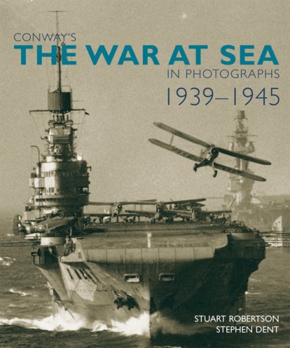 Beispielbild fr Conway's the War at Sea in Photographs, 1939-1945 zum Verkauf von ThriftBooks-Atlanta