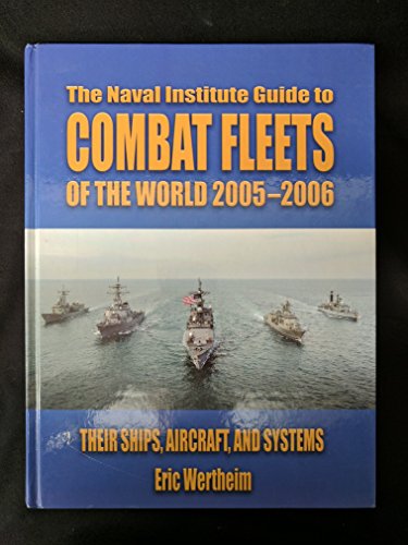 Combat Fleets of the World: Their Ships, Aircraft, and Systems (Naval Institute Guide to Combat Fleets of the World) - Wertheim, Eric