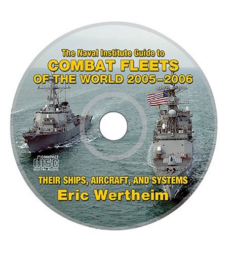 Stock image for The Naval Institute Guide to Combat Fleets of the World, 2005-2006: Their Ships, Aircraft, and Systems for sale by PAPER CAVALIER UK