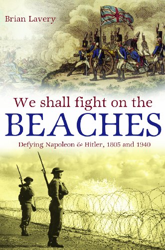 Beispielbild fr We Shall Fight on the Beaches: Defying Napoleon and Hitler, 1805 and 1940 zum Verkauf von Jenson Books Inc