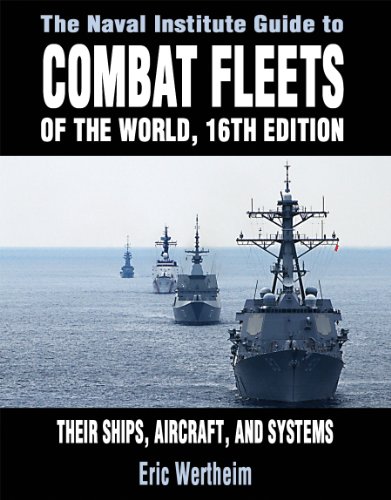 Stock image for The Naval Institute Guide to Combat Fleets of the World, 16th Edition: Their Ships, Aircraft, and Systems for sale by Byrd Books