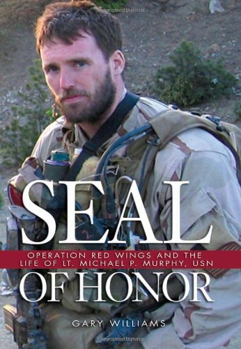 Stock image for Seal of Honor: Operation Red Wings and the Life of Lt. Michael P. Murphy, USN for sale by SecondSale