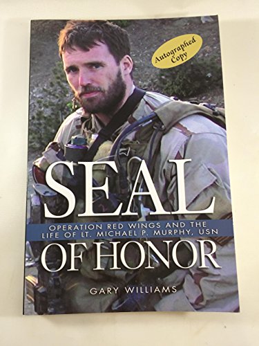 Stock image for Seal of Honor: Operation Red Wings and the Life of Lt. Michael P. Murphy, USN for sale by SecondSale