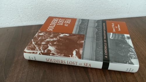 Beispielbild fr Soldiers Lost at Sea; A Chronicle of Troopship Disasters zum Verkauf von Argosy Book Store, ABAA, ILAB