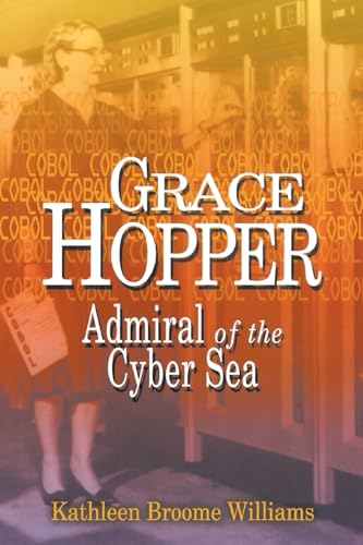 9781591149781: GRACE HOPPER: Admiral of the Cyber Sea
