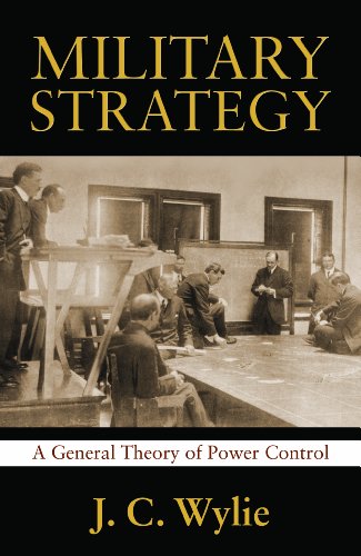 Beispielbild fr Military Strategy: A General Theory of Power Control (Classics of Sea Power) zum Verkauf von Bookmans