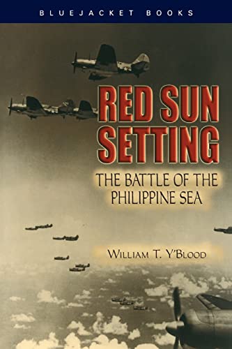 Red Sun Setting: The Battle of the Philippine Sea (Bluejacket Books) - Y'Blood, William T.